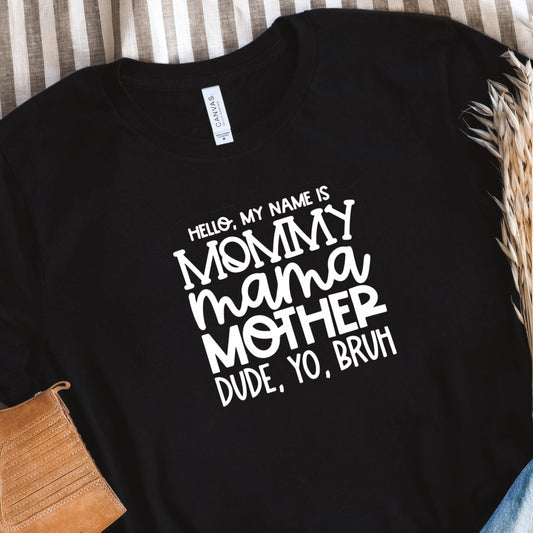 Mom Hello My Name Is T-Shirt